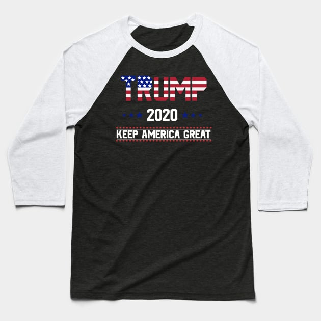 Trump 2020 Keep America Great Baseball T-Shirt by SrboShop